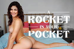 A Rocket In Your Pocket - VR Porn Video