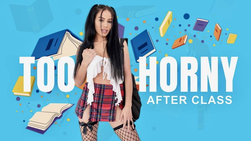 After Class: Too Horny - VR porn video by Prime VR