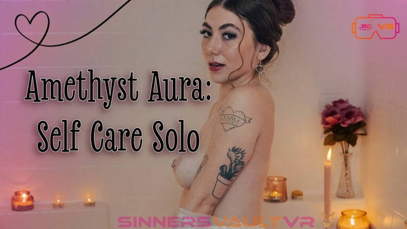 Amethyst Aura: Self Care Solo - VR porn video by SinnersVaultVR
