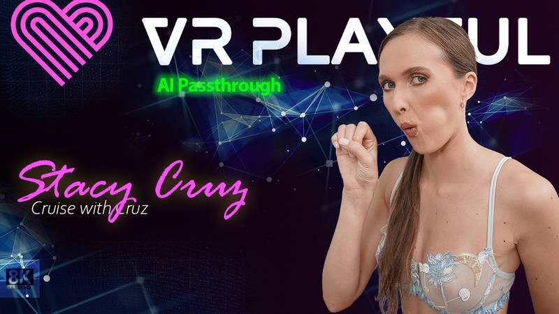 Cruise with Cruz - Passthrough - VR porn video by VR Playful
