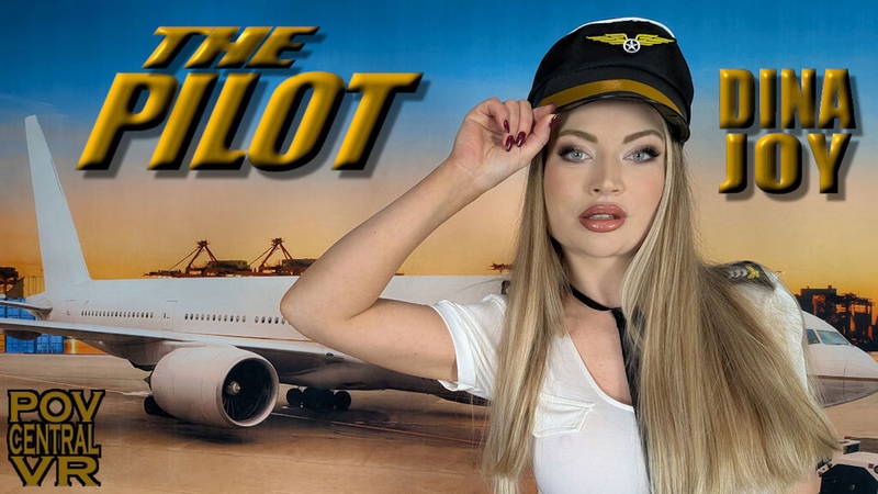 Dina Joy: The Pilot - VR porn video by POVcentralVR