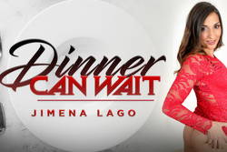 Dinner Can Wait - VR Porn Video