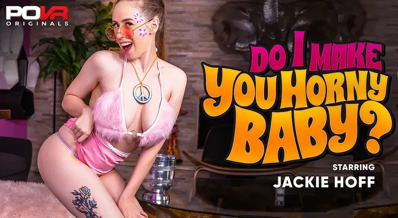 Do I Make You Horny Baby? - VR porn video by POVR Originals
