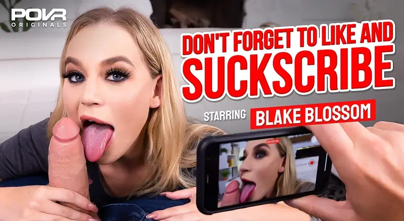 Don't Forget To Like And SUCKscribe - VR porn video by POVR Originals