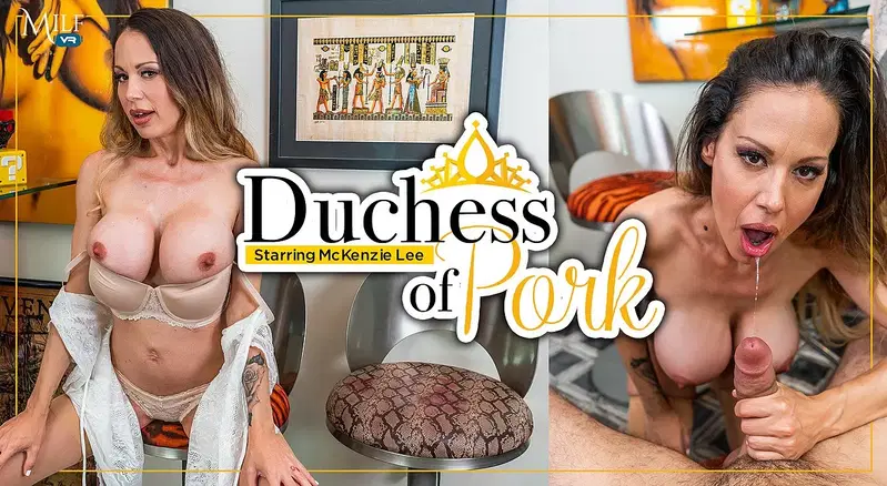 Duchess of Pork - VR porn video by MilfVR