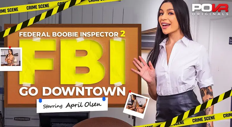Federal Boobie Inspector 2: Go Downtown - VR porn video by POVR Originals