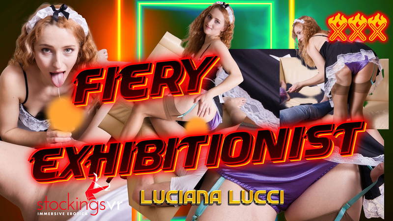 Fiery Maid Exhibitionist - Luciana - VR porn video by StockingsVR