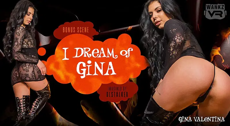 I Dream of Gina - VR porn video by WankzVR