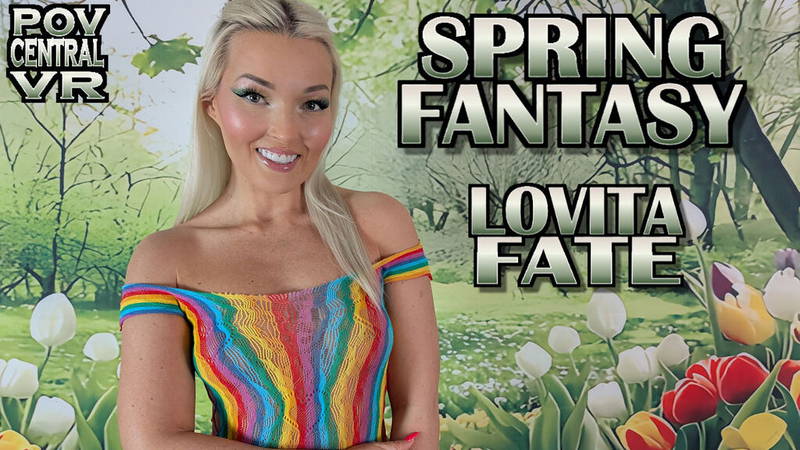 Lovita Fate: Spring Fantasy - VR porn video by POVcentralVR