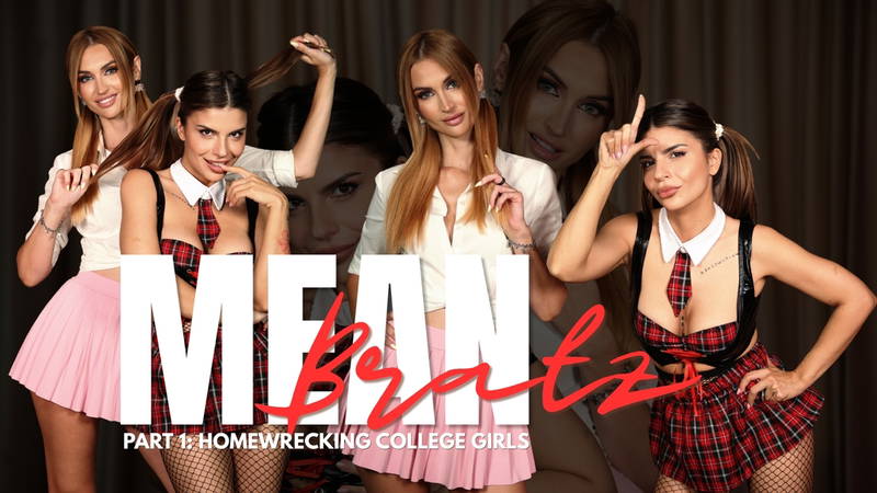 Mean Bratz - Part 1: Homewrecking College Girls - VR porn video by AlexaCreed Productions
