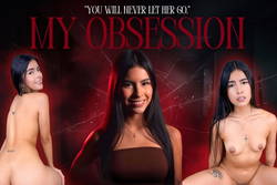 My Obsession - VR Porn Video