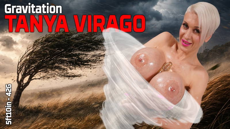 Tanya Virago - Boob Gravitation - VR porn video by Reality Lovers