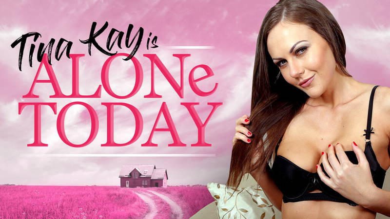 Tina Kay is alone today - VR porn video by Reality Lovers