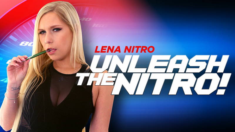 Unleash The Nitro! - VR porn video by Reality Lovers