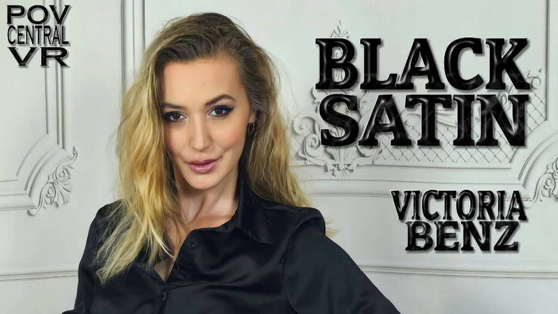 Victoria Benz: Black Satin - VR porn video by POVcentralVR